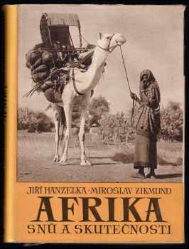 Miroslav Zikmund: Afrika snů a skutečnosti