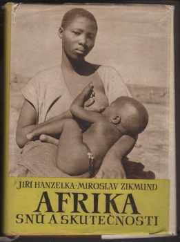 Jiří Hanzelka: Afrika snů a skutečnosti. 2x2 Podpis!!  1-3. díl