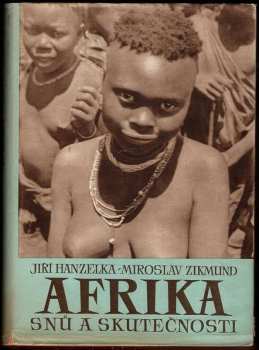 Miroslav Zikmund: Afrika snů a skutečnosti