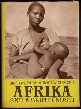 Miroslav Zikmund: Afrika snů a skutečnosti