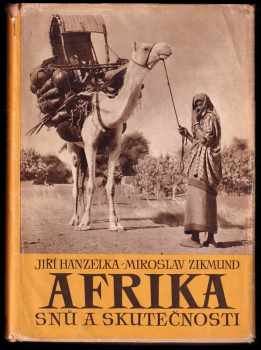 Miroslav Zikmund: Afrika snů a skutečnosti