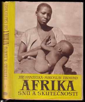 Miroslav Zikmund: Afrika snů a skutečností