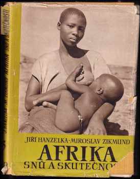 Miroslav Zikmund: Afrika snů a skutečnosti