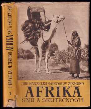 Jiří Hanzelka: Afrika snů a skutečnosti  I.,II.,III. - KOMPLET