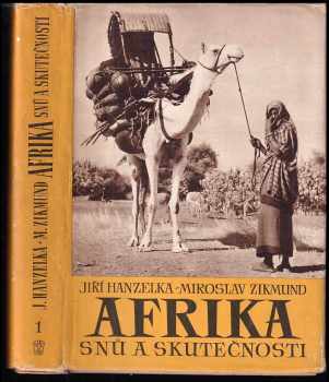 Miroslav Zikmund: Afrika snů a skutečnosti 1 - 3, KOMPLET