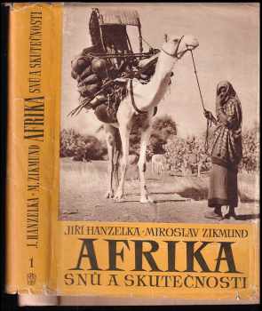 Miroslav Zikmund: Afrika snů a skutečnosti 1 - 3, KOMPLET