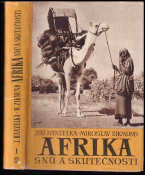 Miroslav Zikmund: Afrika snů a skutečnosti 1 - 3, KOMPLET