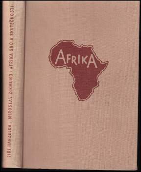 Miroslav Zikmund: Afrika snů a skutečnosti