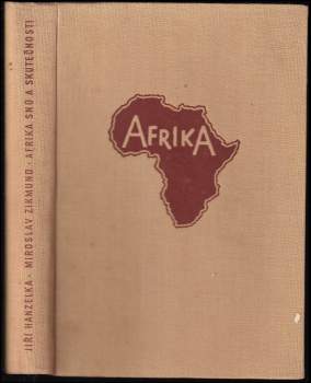 Miroslav Zikmund: Afrika snů a skutečnosti