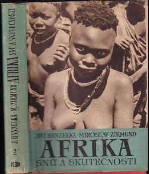 Miroslav Zikmund: Afrika snů a skutečnosti