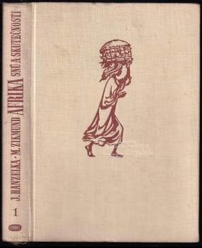 Miroslav Zikmund: Afrika snů a skutečnosti