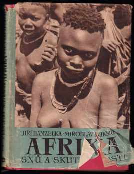 Miroslav Zikmund: Afrika snů a skutečnosti