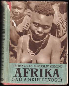 Miroslav Zikmund: Afrika snů a skutečnosti