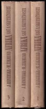 Miroslav Zikmund: Afrika snů a skutečnosti 1 - 3, KOMPLET
