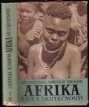 Miroslav Zikmund: Afrika snů a skutečnosti 1 - 3, KOMPLET