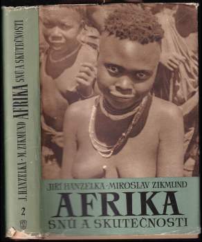 Jiří Hanzelka: Afrika snů a skutečnosti : Díl 1-3