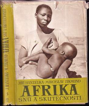 Miroslav Zikmund: Afrika snů a skutečnosti 1 - 3, KOMPLET