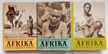 Miroslav Zikmund: Afrika snů a skutečnosti 1 - 3, KOMPLET