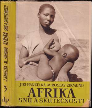 Miroslav Zikmund: Afrika snů a skutečnosti II