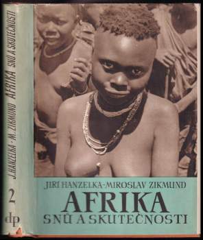 Jiří Hanzelka: Afrika snů a skutečnosti : Díl 1-3