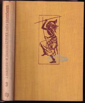 Jiří Hanzelka: Afrika snů a skutečnosti : Díl 1-3