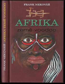 Frank Nekovář: Afrika země voodoo