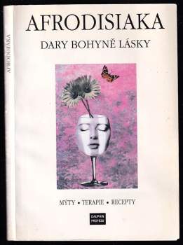 Afrodisiaka : dary bohyně lásky