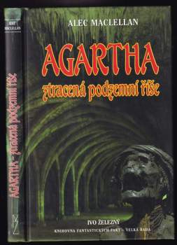 Alec Maclellan: Agartha - ztracená podzemní říše
