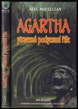 Alec Maclellan: Agartha - ztracená podzemní říše
