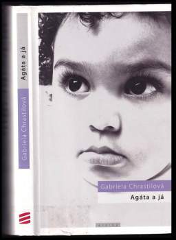 Gauri Chrastilová: Agáta a já