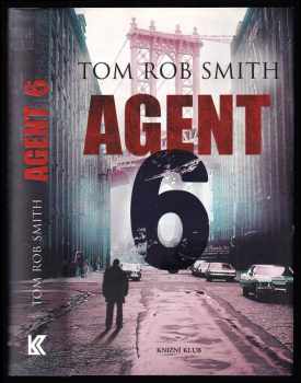 Tom Rob Smith: Agent 6
