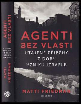 Agenti bez vlasti : utajené příběhy z doby vzniku Izraele