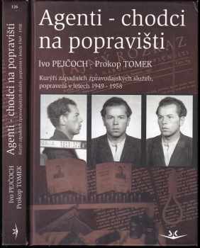 Ivo Pejčoch: Agenti-chodci na popravišti