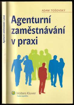 Adam Tošovský: Agenturní zaměstnávání v praxi