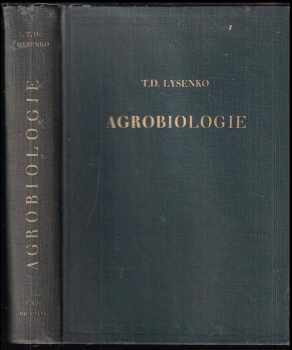 Trofim Denisovič Lysenko: Agrobiologie