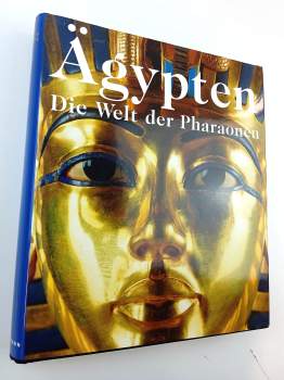 Ägypten, Welt der Pharaonen.
