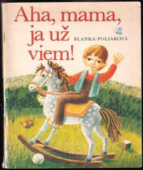 Aha, mama, ja už viem!
