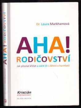 Laura Markham: Aha! Rodičovství