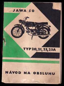 Ľahký oskútrovaný motocykel Jawa 50 typ 05 : návod na obsluhu a udržovanie