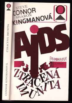 Steve Connor: AIDS : ztracená imunita