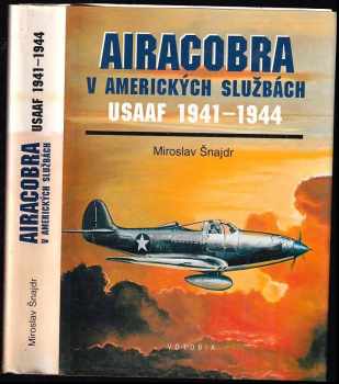 Miroslav Šnajdr: Airacobra v amerických službách