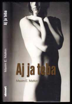Maxim E Matkin: Aj ja teba