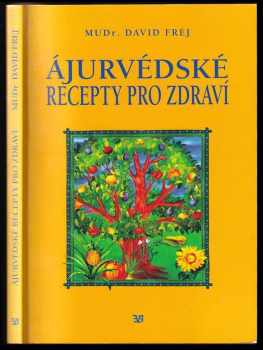 Ájurvédské recepty pro zdraví