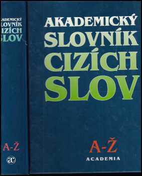 Akademický slovník cizích slov - Věra Petráčková, Jiří Kraus (1995, Academia) - ID: 494103