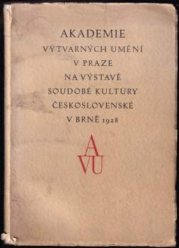 Akademie výtvarných umění v Praze na výstavě Soudobé kultury československé v Brně 1928
