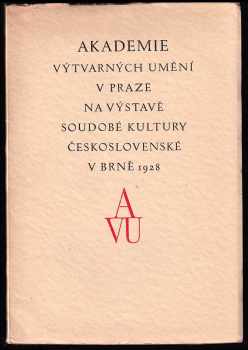 Akademie výtvarných umění v Praze na výstavě Soudobé kultury československé v Brně 1928