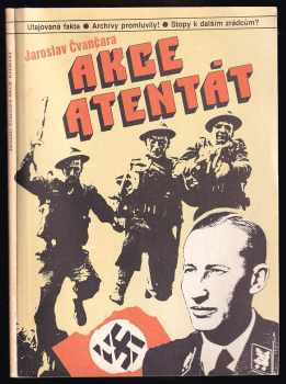 Jaroslav Čvančara: Akce atentát