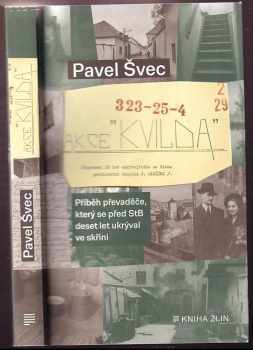 Pavel Švec: Akce Kvilda