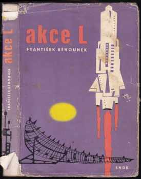 František Běhounek: Akce L