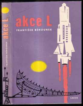 František Běhounek: Akce L : příběhy z atomového věku